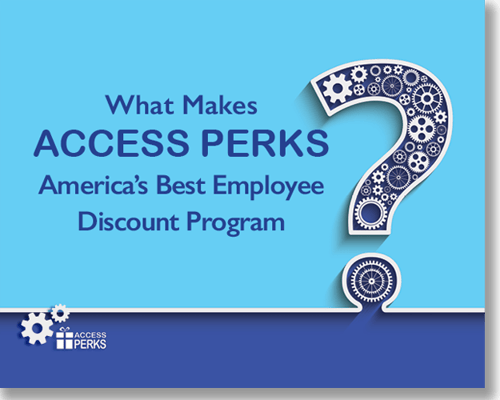 Why Access Perks Is Americas Best Employee Discount Program