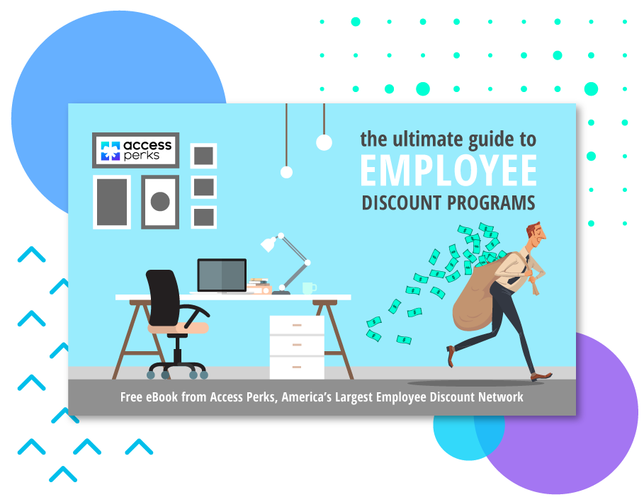 Employee Discount Programs Everything You Ever Wanted to Know a free guide from Access Perks